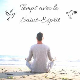 Album cover of Temps avec le Saint-Esprit: Musique instrumentale pour piano, Prière, Musique de méditation chrétienne