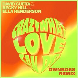 Album cover of Crazy What Love Can Do (with Becky Hill) (Öwnboss Remix)