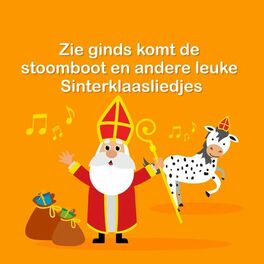 Album cover of Zie ginds komt de stoomboot en andere leuke Sinterklaasliedjes