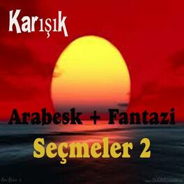 Album cover of Karışık Arabesk Fantazi Seçmeler Vol.2