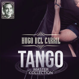 Album cover of Hugo Del Carril Tango Master Collection