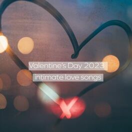 Album cover of Valentine’s Day 2023 intimate love songs