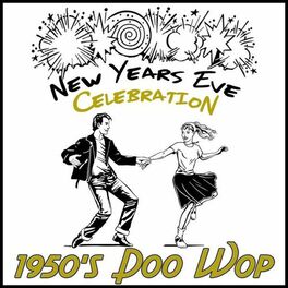 Album cover of New Years Eve Celebration: 1950's Doo Wop