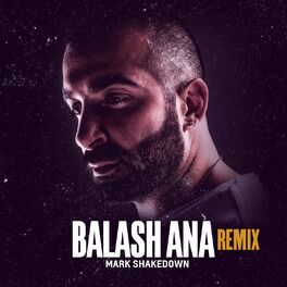 Album cover of Balash Ana (feat. Carmen Soliman) [Mark Shakedown Remix]