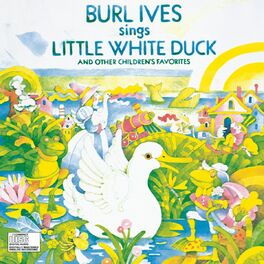 Album cover of Burl Ives Sings Little White Duck And Other Children'S Favorites