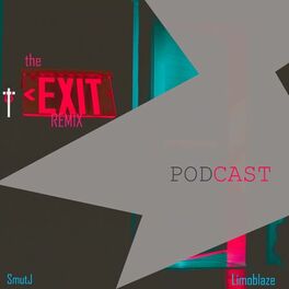 Album cover of The Exit Podcast (feat. Limoblaze)