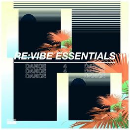 Album cover of Re:Vibe Essentials: Dance, Vol. 4