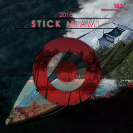 Album cover of STICK MIAMI 2018