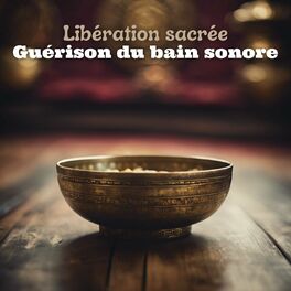 Album cover of Libération sacrée: Guérison du bain sonore de la Nouvelle Lune