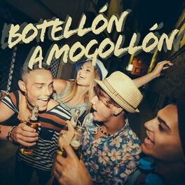 Album cover of Botellón a Mogollón