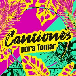 Album cover of Canciones para Tomar