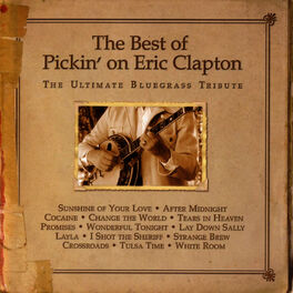 Album cover of The Best of Pickin' on Eric Clapton: The Ultimate Bluegrass Tribute