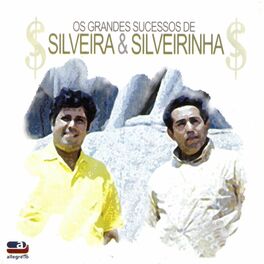 Album cover of Os Grandes Sucessos de Silveira e Silveirinha