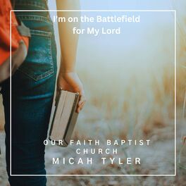 Album cover of I'm on the Battlefield for My Lord (feat. MICAH TYLER)
