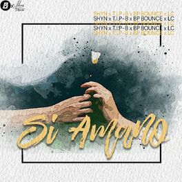 Album cover of Si Amano (feat. Shyn, BP BOUNCE, LC) (New Version)
