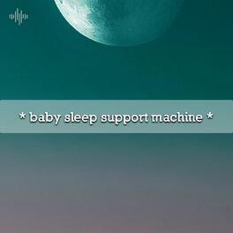 Album cover of * baby sleep support machine *