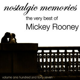 Album cover of Nostalgic Memories-The Very Best Of Mickey Rooney-Vol. 147