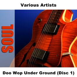 Album cover of Doo Wop Under Ground (Disc 1)