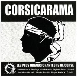 Album cover of Corsicarama (Les plus grands chanteurs de Corse)