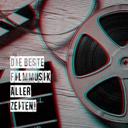 Album cover of Die Beste Filmmusik Aller Zeiten!