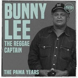 Album cover of The Pama Years: Bunny Lee, The Reggae Captain