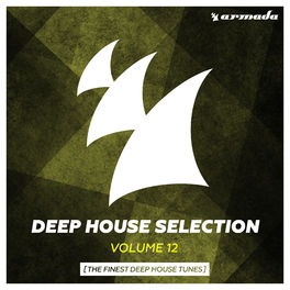 Album cover of Armada Deep House Selection, Vol. 12 (The Finest Deep House Tunes)