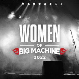 Album cover of Women Of Big Machine 2022
