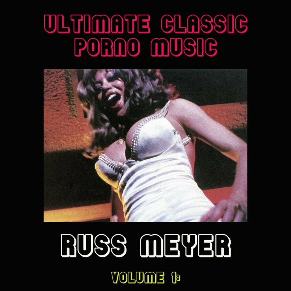 Разные исполнители - Ultimate Classic Porno Music Collection, Vol. 1: Russ  Meyer: тексты и песни | Deezer