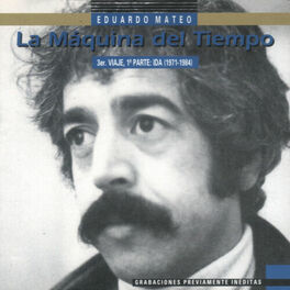 Album cover of La Maquina del Tiempo 3er Viaje, 1ª Parte: Ida (1971 - 1984)