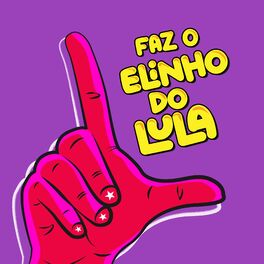 Album cover of Faz o Elinho do Lula