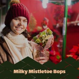Album cover of Milky Mistletoe Bops