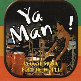 Album cover of Ya Man ! , Vol. 2 (Reggae Music for the World)
