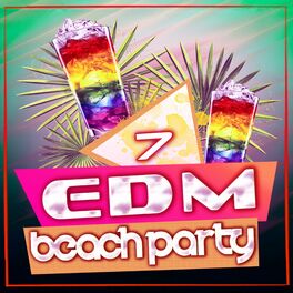 Album cover of EDM Beach Party, Vol. 7