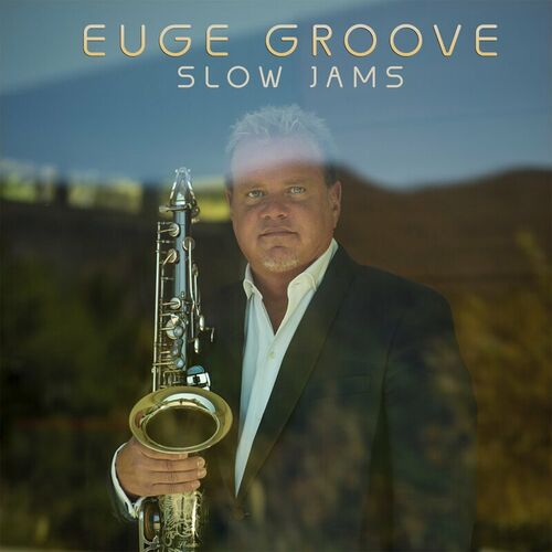 Euge Groove - Slow Jams: lyrics and songs | Deezer