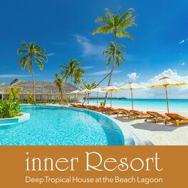 Album cover of inner Resort - Deep Tropical House at the Beach Lagoon