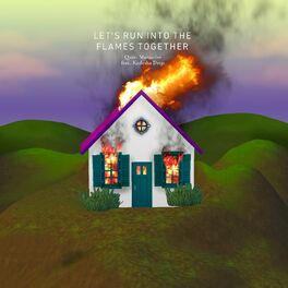 Album cover of Let's Run into the Flames Together