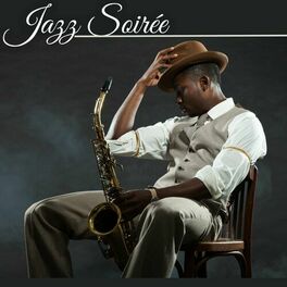 Album cover of Jazz Soirée: Classy Collection of Jazz Instrumentals for an Evening of Entertainment