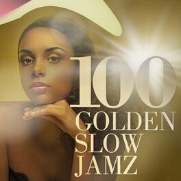 Album cover of 100 Golden Slow Jamz