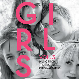 Album cover of Girls, Vol. 3 (Music From The HBO Original Series)