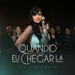 Quando Eu Chegar Lá
