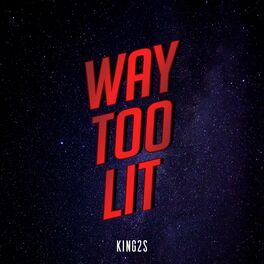Album cover of Way Too Lit