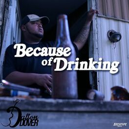 Album cover of Because of Drinking