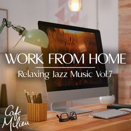 Album cover of Work from Home | Relaxing Jazz Music, Vol. 7