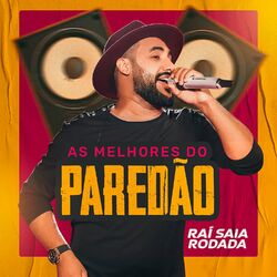 Download CD Raí Saia Rodada – As Melhores do Paredão 2020