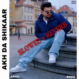 Album cover of AKH DA SHIKAAR (SLOWED +REVERB)