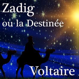 Album picture of Zadig ou la Destinée, Voltaire (Livre audio)