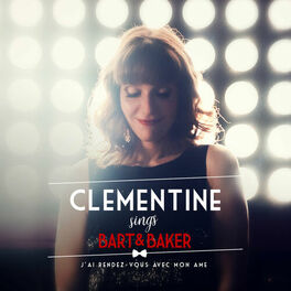 Album cover of Clémentine Sings Bart&Baker : J'ai rendez-vous avec mon âme