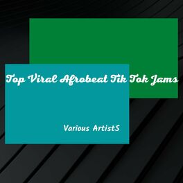 Album cover of Top Viral Afrobeat Tik Tok Jams
