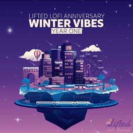 Album cover of Lifted LoFi Anniversary: Winter Vibes, Year One