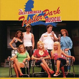 Album cover of The Great American Trailer Park Musical (Original Cast Recording)